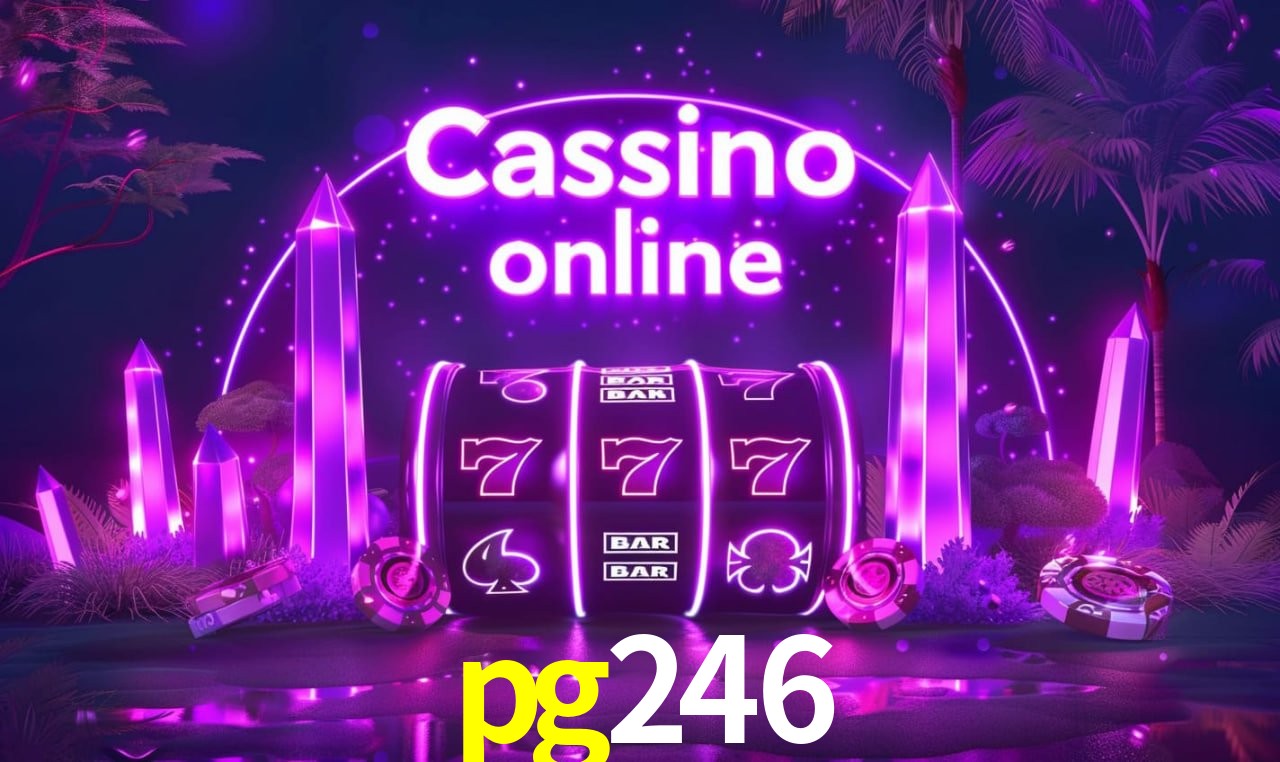 pg246 - cassino ao vivo